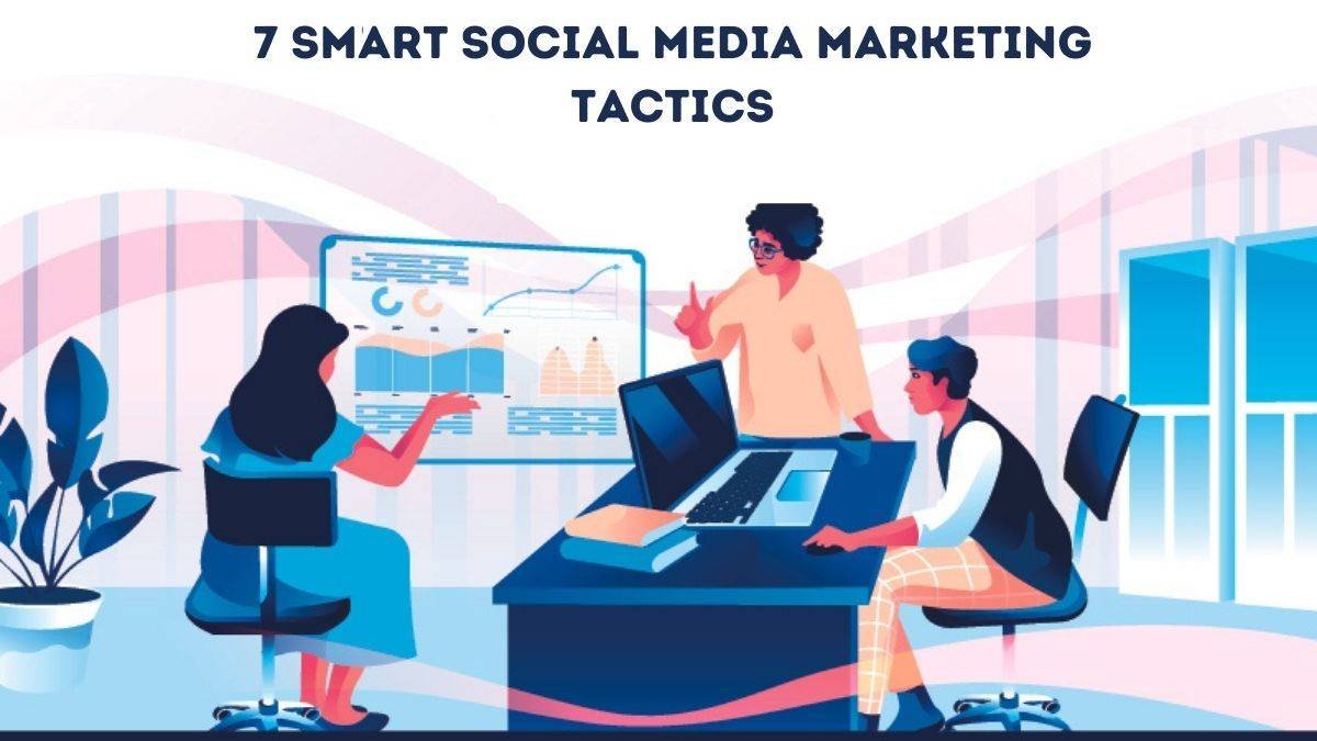 Social Media Marketing Tactics
