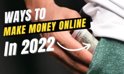 Ways to Make Money Online In 2022