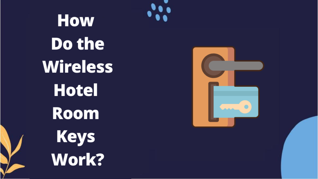 Wireless Hotel Room Keys