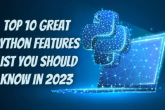10 great python features list you should know in 2023